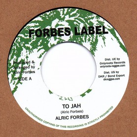 (7") ALRIC FORBES - TO JAH / TO JAH VERSION