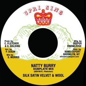 (7") SILK VELVET SATIN & WOOL - NATTY BURRY (Dubplate Mix)