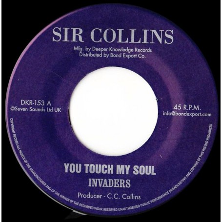 (7") INVADERS - YOU TOUCH MY SOUL / SIR COLLINS ALL STARS - VERSION