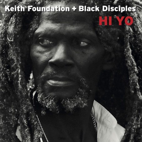 (LP) KEITH FOUNDATION & BLACK DISCIPLES - HI YO