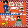 (LP) RAS MYKAH MEETS MR ZEBRE - WELCOME INA DI DANCE