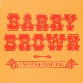 (LP) BARRY BROWN - I'M STILL WAITING