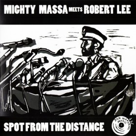 (10") MIGHTY MASSA MEETS ROBERT LEE - SPOT FROM THE DISTANCE / SPOT FROM THE DUB
