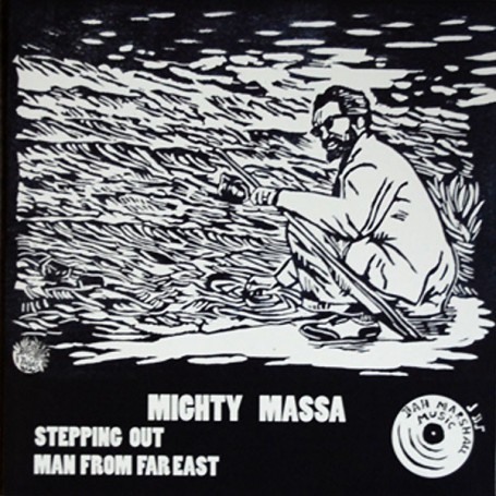 (10") MIGHTY MASSA - STEPPING OUT / MAN FROM FAR EAST
