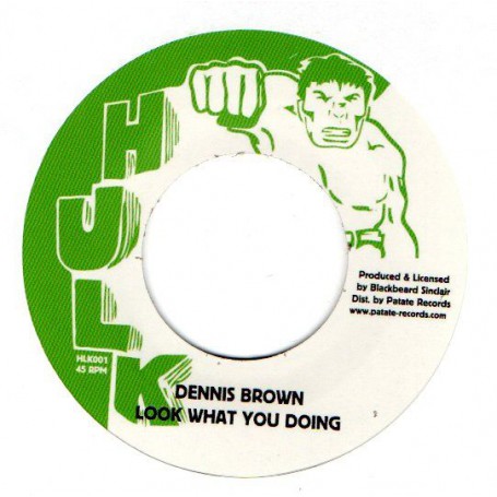 (7") DENNIS BROWN - LOOK WHAT YOU DOING / LOOK WHAT YOU DUBBING