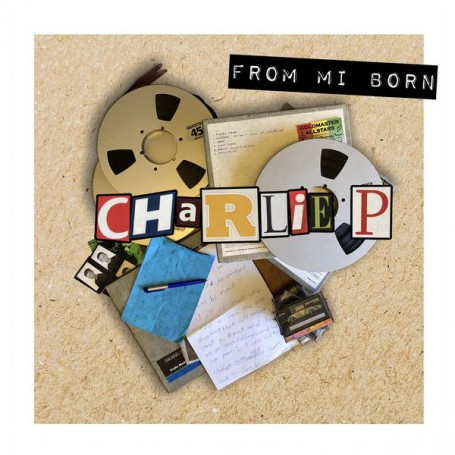 (LP) CHARLIE P - FROM MI BORN