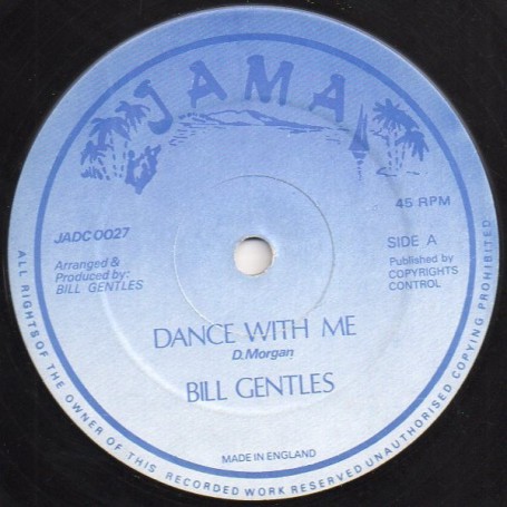 (12") BILL GENTLES - DANCE WITH ME / VERSION