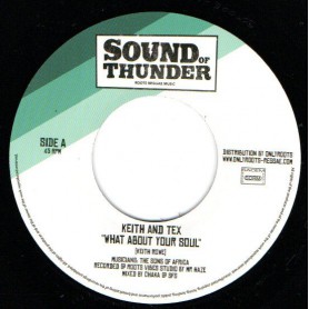 (7") KEITH & TEX - WHAT ABOUT YOUR SOUL / CHAKATACK - WHAT ABOUT YOUR DUB