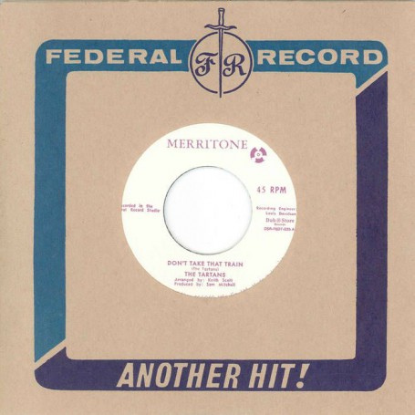(7") THE TARTANS ‎– DON'T TAKE THAT TRAIN / ROCKIN' CHAIR