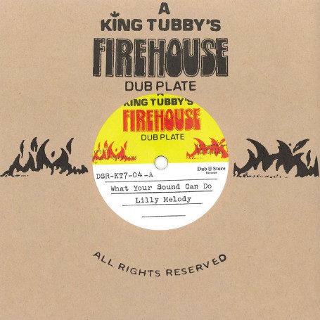 (7") LILLY MELODY ‎– WHAT YOUR SOUND CAN DO / KING TUBBYS - VERSION