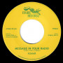 (7") KUMAR - MESSAGE IN YOUR RADIO / GREGORY MORRIS AND THE 18th PARALLEL - DUB IN YOUR STEREO