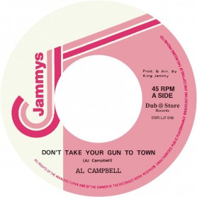 (7") AL CAMPBELL ‎– DON'T TAKE YOUR GUN TO TOWN