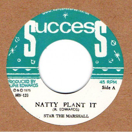 (7") STAR THE MARSHALL - NATTY PLANT IT / RUPIE EDWARDS ALL STARS - NATTY VERSION PLANT
