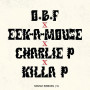 (12") O.B.F. - SIGNZ SERIES 5 - EEK A MOUSE & CHARLIE P & KILLA P