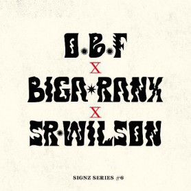 (12") O.B.F. - SIGNZ SERIES 6 - BIGA RANX & SR WILSON