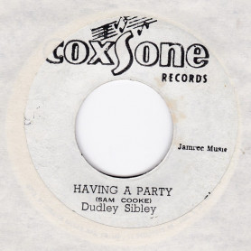 (7") DUDLEY SIBLEY - HAVING A PARTY / KING SPORTY - CHOICE OF MUSIC -