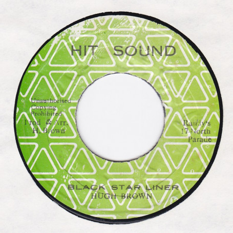 (7") HUGH BROWN - BLACK STAR LINER / THE REVOLUTIONARY - TOP NOTCH IN ARINA