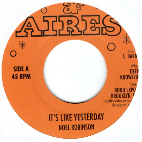 (7") NOEL ROBINSON - IT'S LIKE YESTERDAY / BULLWACKIES ALL STARS - YESTERDAY VERSION