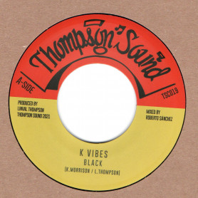 (7") K-VIBES - BLACK / THOMPSON SOUND - BLACK DUB