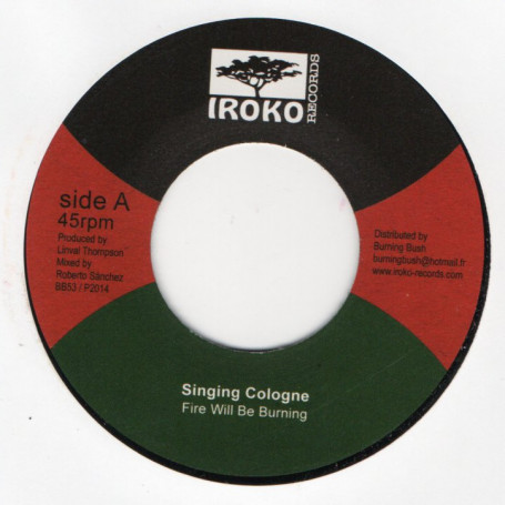 (7") SINGING COLOGNE - FIRE WILL BE BURNING / LONE ARK RIDDIM FORCE - DUB VERSION