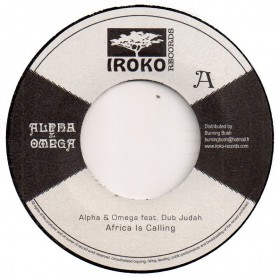(7") ALPHA & OMEGA Feat DUB JUDAH - AFRICA IS CALLING / BANKS OF THE NILE