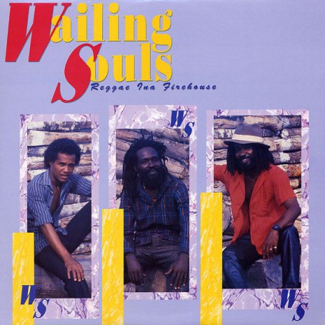 (LP) WAILING SOULS - REGGAE INA FIREHOUSE