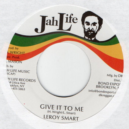 (7") LEROY SMART - GIVE IT TO ME / JAH LIFE - DUB