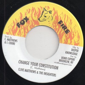 (7") CLIVE MATTHEWS & THE INSIGHTERS - CHANGE YOUR CONSTITUTION / VERSION