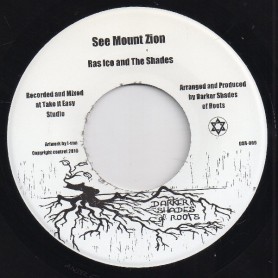 (7") RAS ICO AND THE SHADES - SEE MOUNT ZION / ZION HIGH DUB