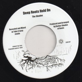 (7") THE SHADES - DEEP ROOTS HOLD ON / DUB HOLD ON