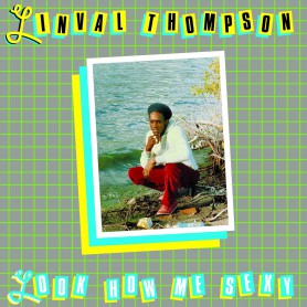 (LP) LINVAL THOMPSON - LOOK HOW ME SEXY