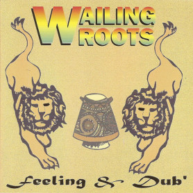 (CD) WAILING ROOTS - FEELING & DUB