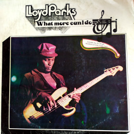 (LP) LLOYD PARKS - WHAT MORE CAN I DO
