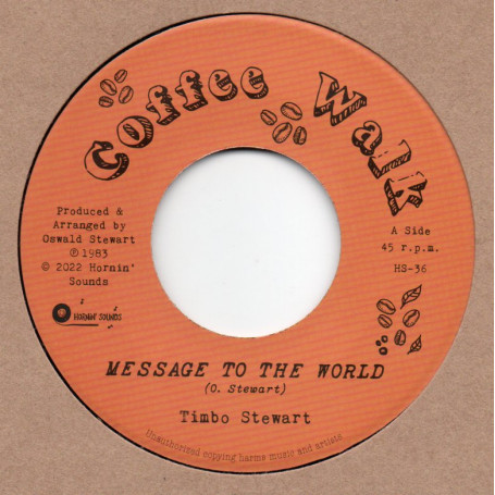 (7") TIMBO STEWART - MESSAGE TO THE WORLD / FOOD, CLOTHES & SHELTER - VERSION