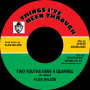 (7") FLICK WILSON - TWO YOUTHS HAVE A QUARREL / VERSION