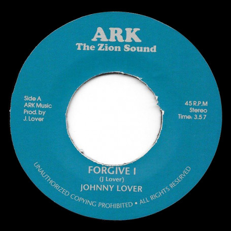 (7") JOHNNY LOVER - FORGIVE I / ARK RIDERS - FORGIVEN