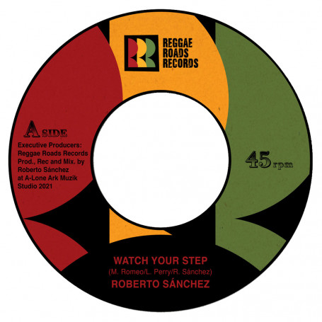 (7") ROBERTO SANCHEZ - WATCH YOUR STEP / LONE ARK RIDDIM FORCE - WATCH YOUR STEP DUB