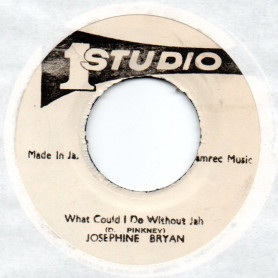 (7") JOSEPHINE BRYAN - WHAT COULD I DO WITHOUT JAH / SOUND DIMENSION - VERSION
