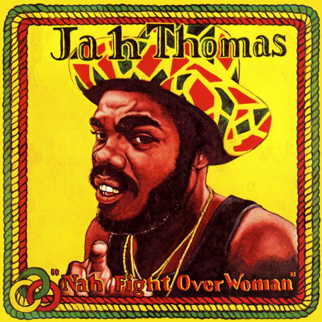 (LP) JAH THOMAS - NAH FIGHT OVER WOMAN