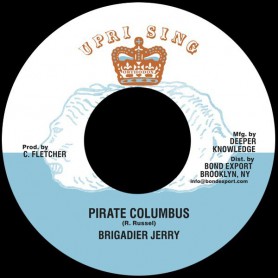 (7") BRIGADIER JERRY - PIRATE COLUMBUS / ADVOCATES AGGREGATION - PIRATES DUBB