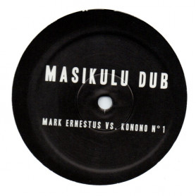 (12") MARK ERNESTUS VS. KONONO N°1- MASIKULU DUB / MASIKULU RHYTHM