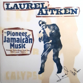 (2xLP) LAUREL AITKEN - THE PIONEER OF JAMAICAN MUSIC : VINTAGE RECORDINGS FROM THE 1950's AND 1960's