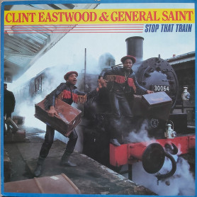 (LP) CLINT EASTWOOD & GENERAL SAINT - STOP THAT TRAIN