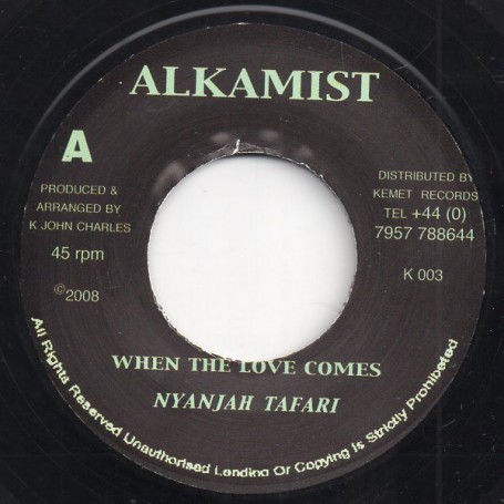 (7") NYANJAH TAFARI - WHEN THE LOVE COMES / ALKAMIST - MARIJUANA RIDDIM