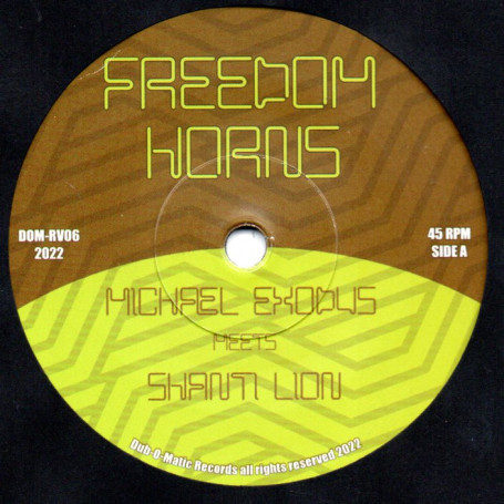 (7") MICHAEL EXODUS & SHANTI LION - FREEDOM HORNS / FREEDOM DUB