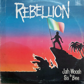 (LP) JAH WOOSH & SIS BEE - REBELLION‎