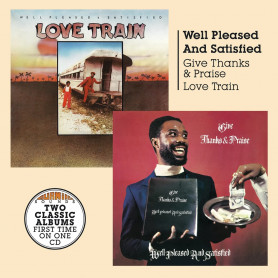 (CD) WELL PLEASED AND SATISFIED - GIVE THANKS & PRAISE / LOVE TRAIN