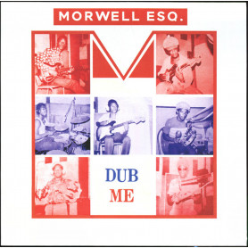 (LP) MORWELLS UNLIMITED - DUB ME