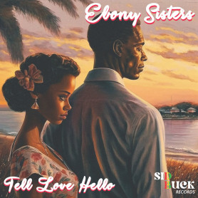 (7") EBONY SISTERS - TELL LOVE HELLO / SID BUCKNOR - INSTRUMENTAL