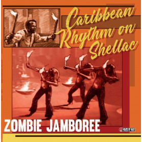 (LP) VARIOUS - ZOMBIE JAMBOREE : CARIBBEAN RHYTHM ON SHELLAC
